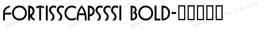 FortisSCapsSSi Bold字体转换